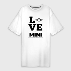 Платье-футболка хлопок с принтом Mini Love Classic в Кировске,  |  | auto | brand | logo | love | mini | symbol | авто | бренд | купер | лого | мини | символ