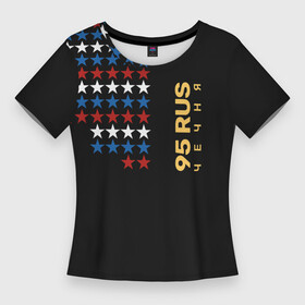Женская футболка 3D Slim с принтом Чечня 95 RUS в Кировске,  |  | 95 rus | 95 регион | грозный | регионы россии | чеченская республика | чечня